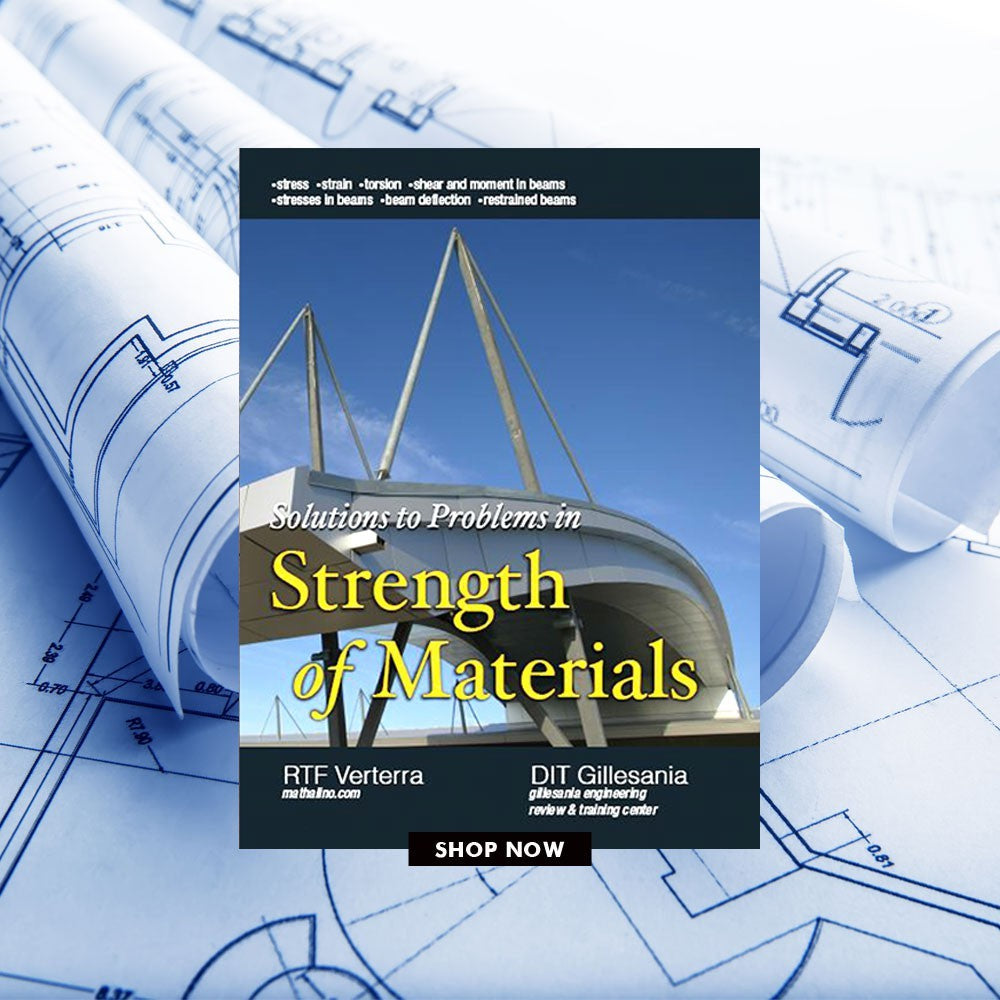 Solutions to Problems in Strength of Materials by DIT Gillesania & Romel Tarcelo F. Verterra