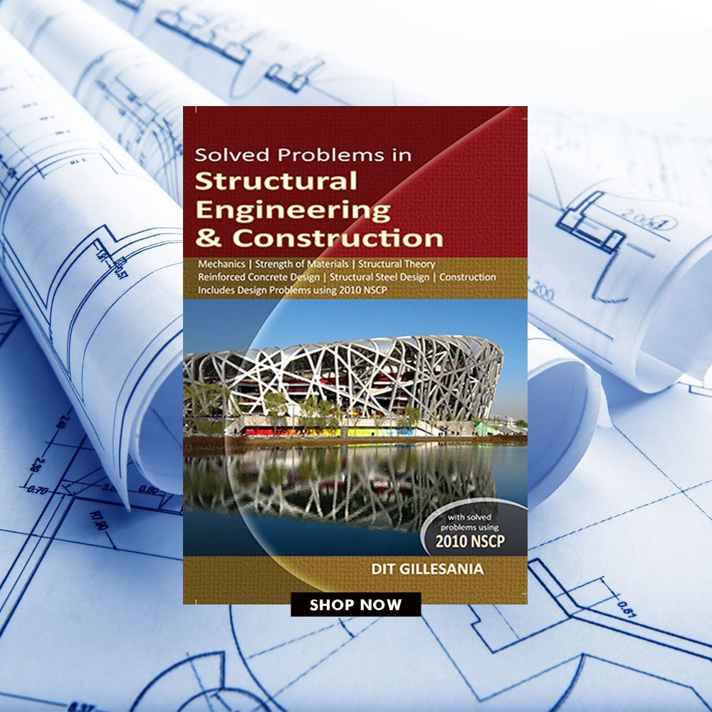 Solved Problems in Structural Engineering and Construction (2010 NSCP) by DIT Gillesania
