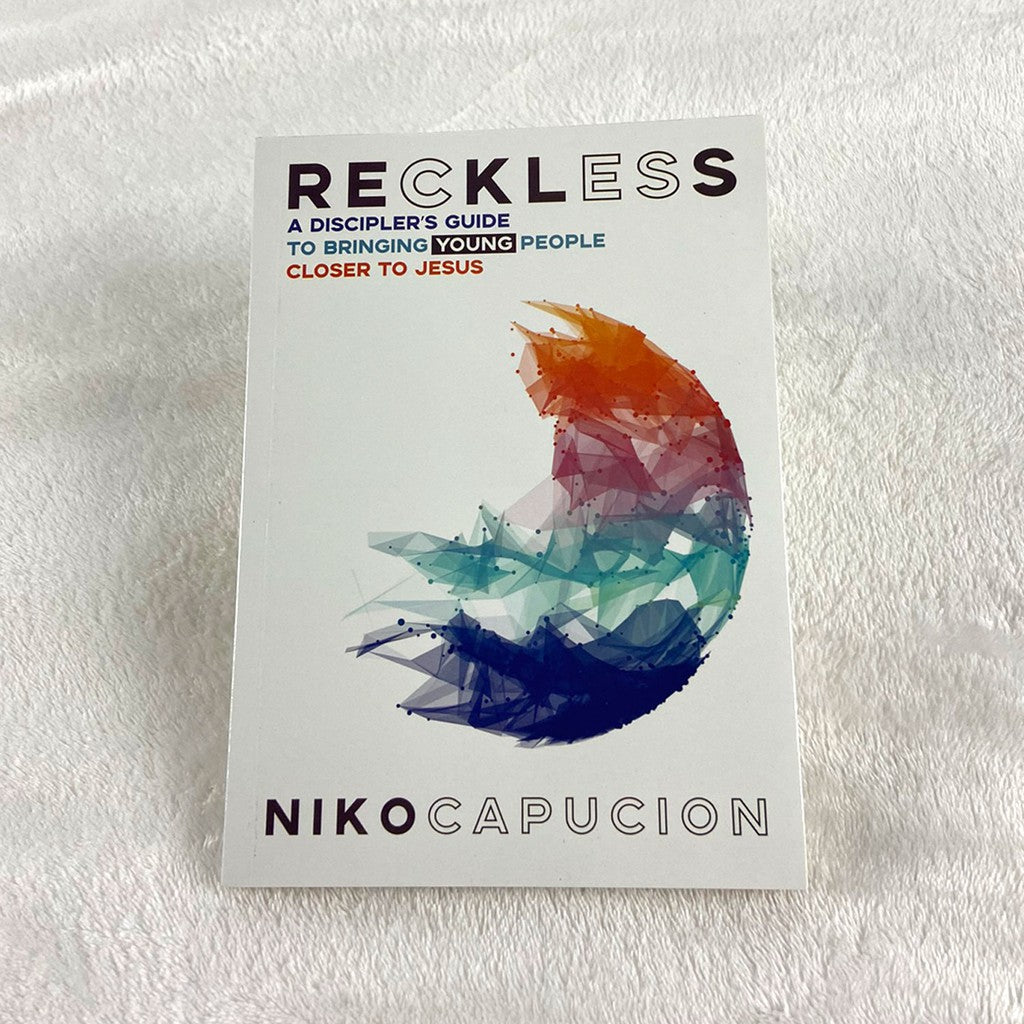 Reckless by Niko Capucion | Foreword by Bo Sanchez & Obet - The Feast Books Inspirational Self Help