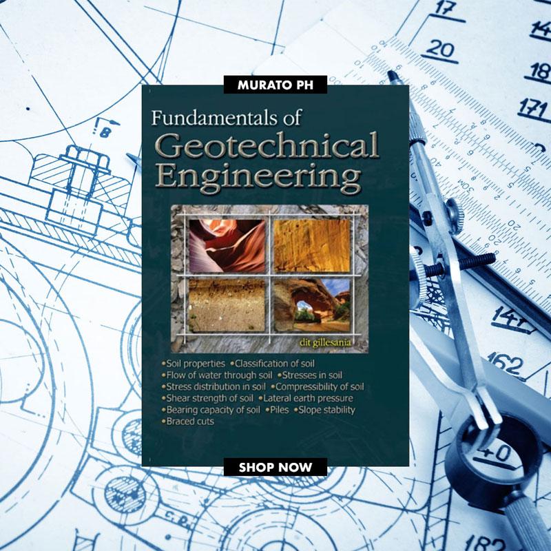 Fundamentals of Geotechnical Engineering by DIT Gillesania