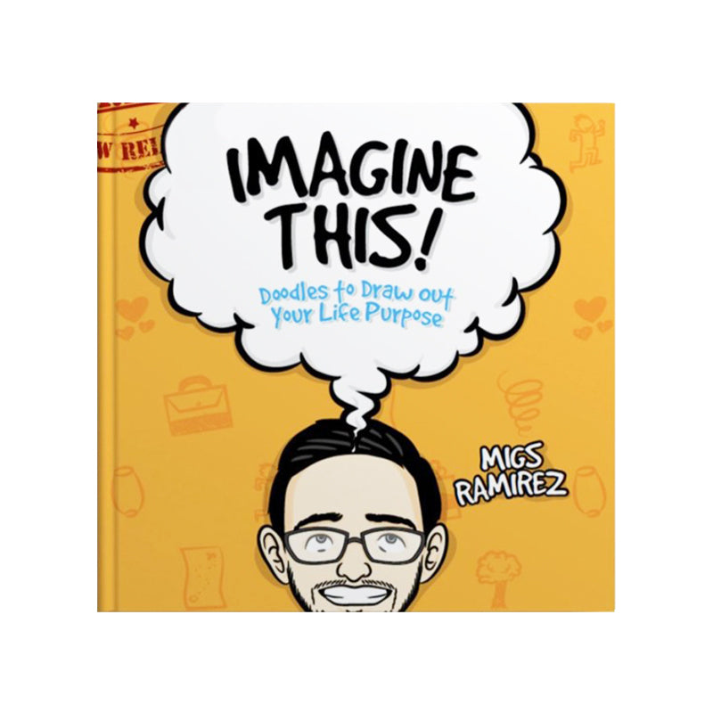Imagine This by Migs Ramirez (Discover yourself in a creative way)
