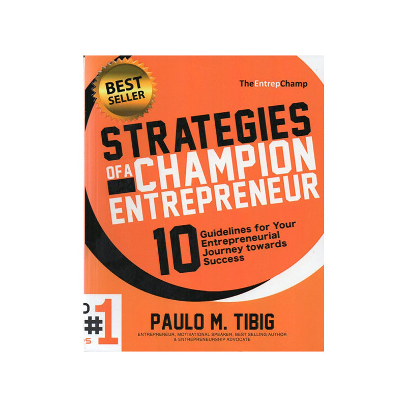 Strategies of a Champion Entrepreneur by Paulo Tibig